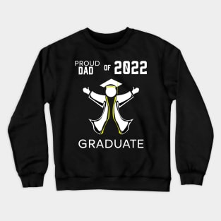 Proud dad of 2022 graduate yellow Crewneck Sweatshirt